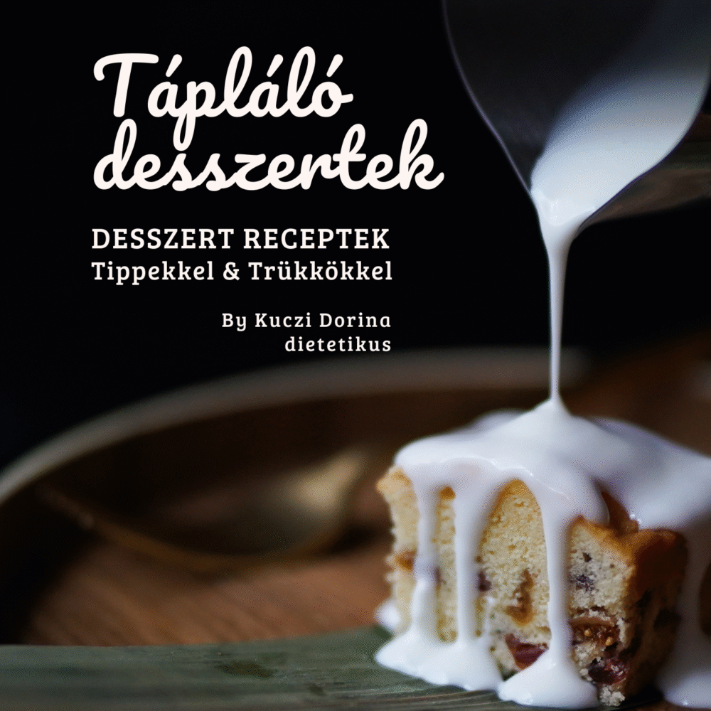 Tápláló desszertek - Tippekkel & Trükkökkel